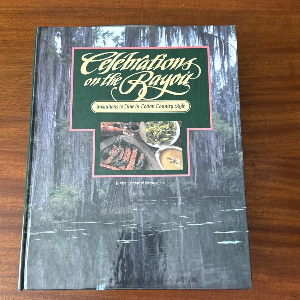 Celebrations on the Bayou‎ : An Invitation to Dine in Cotton Country Style. 1989